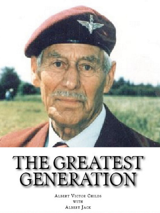 Title details for The Greatest Generation by Albert Childs - Available